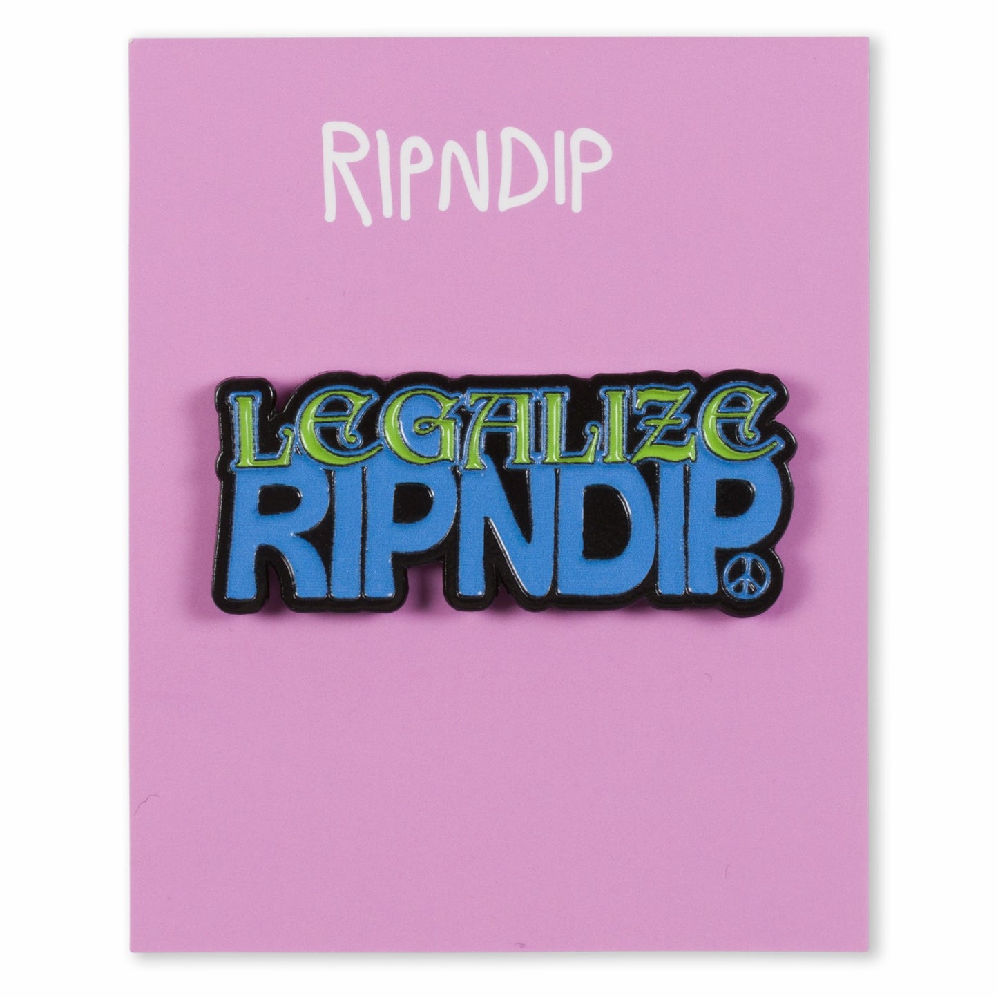 Legalize RIPNDIP Pin (Multi) - Ripndip